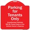 Signmission Parking For Tenants Unauthorized Vehicles Towed Away Heavy-Gauge Alum Sign, 18" x 18", RW-1818-9939 A-DES-RW-1818-9939 - alternate 1